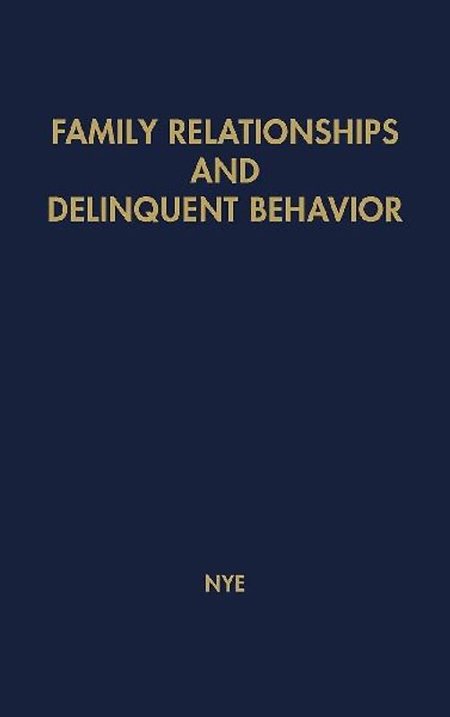 Family Relationships and Delinquent Behavior.