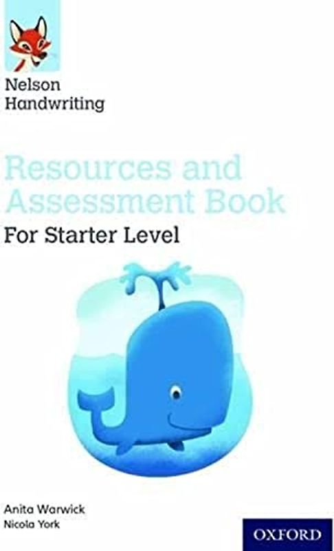Nelson Handwriting: Starter: Reception/Primary 1: Resources and Assessment Book