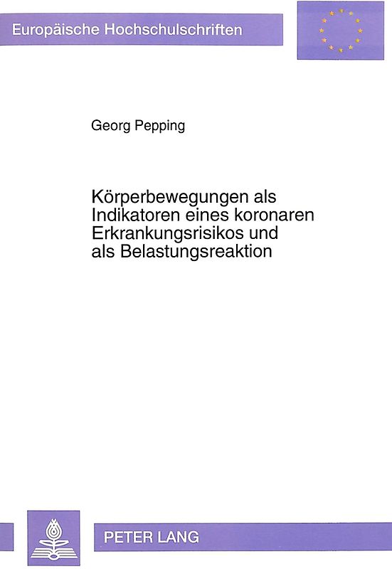 Körperbewegungen als Indikatoren eines koronaren Erkrankungsrisikos und als Belastungsreaktion