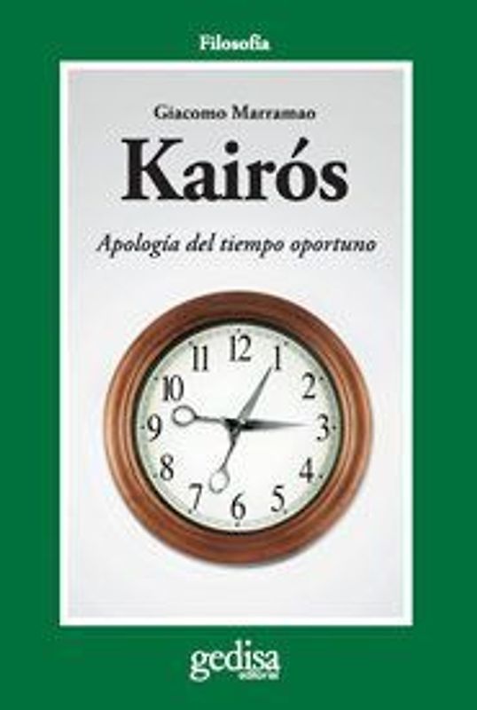 Kairós : apología del tiempo oportuno