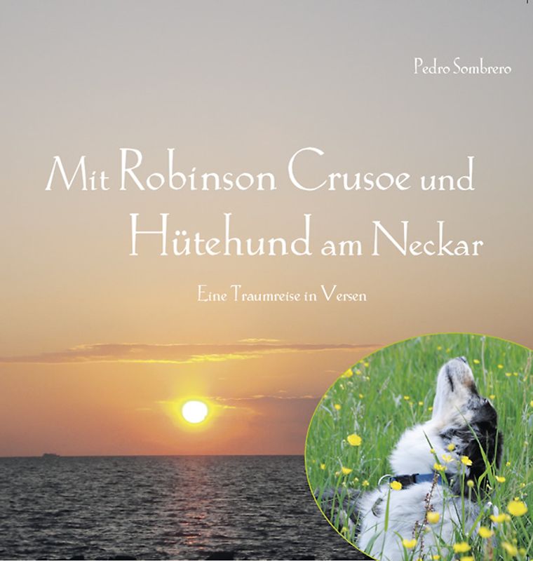 Mit Robinson Crusoe und Hütehund am Neckar