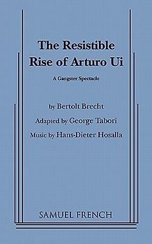 Resistible Rise of Arturo Ui, the (Tabori, Trans.)