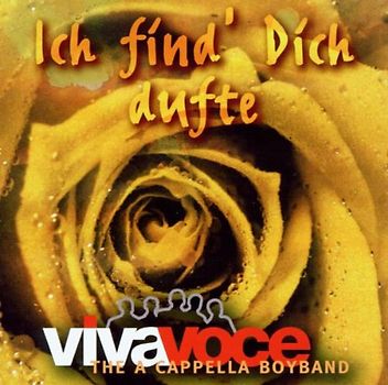 Viva Voce- a capella Boyband - Ich Find Dich Dufte
