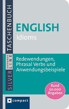 Compact Wörterbuch English Idioms
