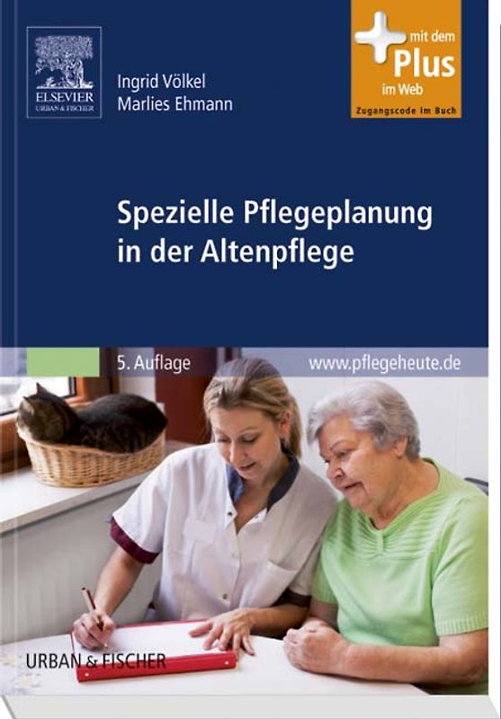 Spezielle Pflegeplanung in der Altenpflege. mit www.pflegeheute.de-Zugang