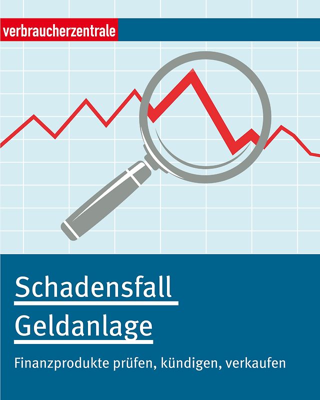 Schadensfall Geldanlage