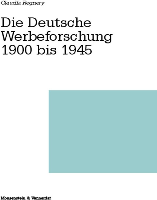 Die Deutsche Werbeforschung 1900 bis 1945