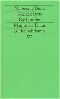 Die Orte der Marguerite Duras