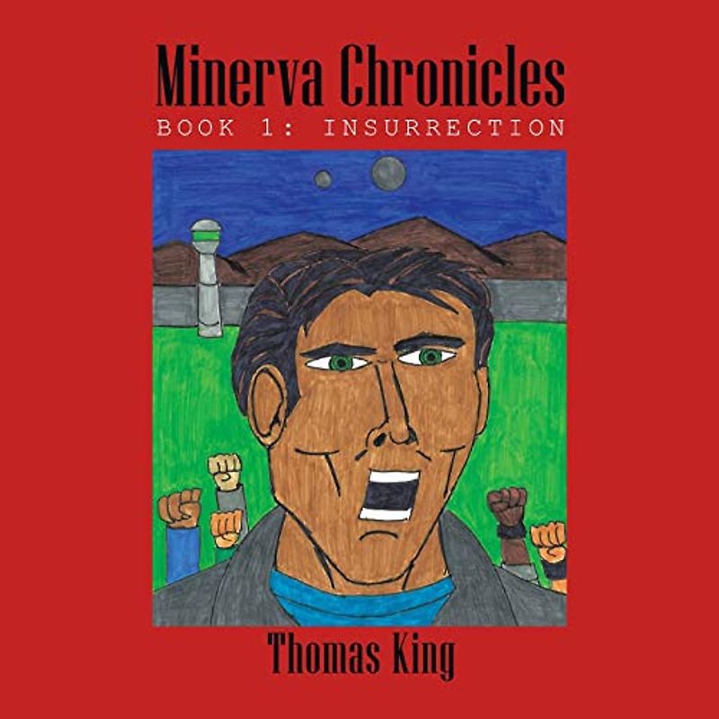 Minerva Chronicles: Book 1: Insurrection