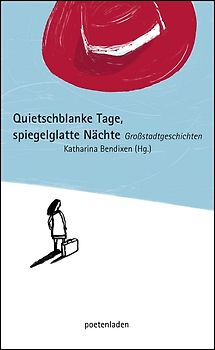 Quietschblanke Tage, spiegelglatte Nächte