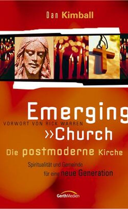 Emerging Church - Die postmoderne Kirche