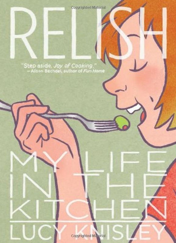 Relish: My Life in the Kitchen - Knisley, Lucy