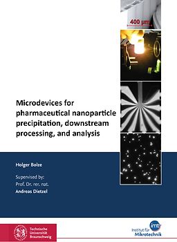 Microdevices for pharmaceutical nanoparticle precipitation, downstream processing, and analysis