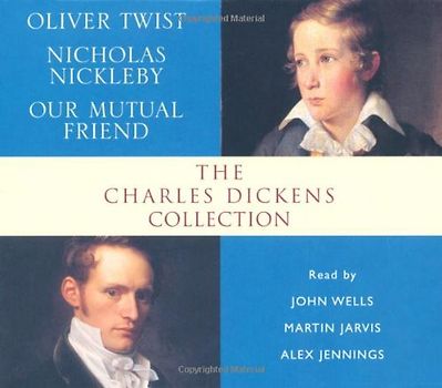 The Charles Dickens Collection. 9 CDs . Oliver Twist / Nicholas Nickleby / Our Mutual Friend