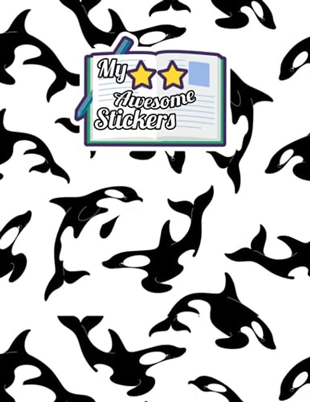 Sticker Album: Orca Theme - Blank Sticker Album, Sticker Collecting Album for Boys and Girls Who Love Orca.