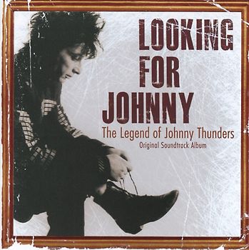 Looking For Johnny (Legend Of Johnny Thunders/OST)