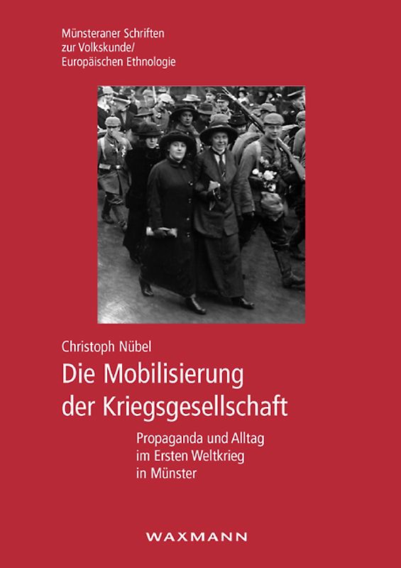 Die Mobilisierung der Kriegsgesellschaft