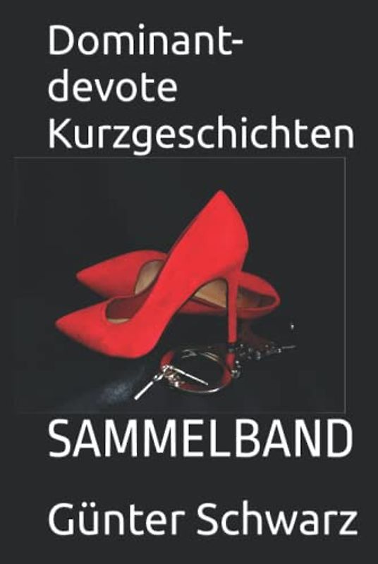 Dominant-devote Kurzgeschichten: SAMMELBAND