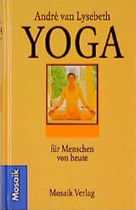 Yoga. Für die Menschen von heute