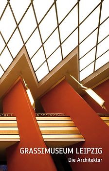 GRASSI Museum Leipzig - Die Architektur