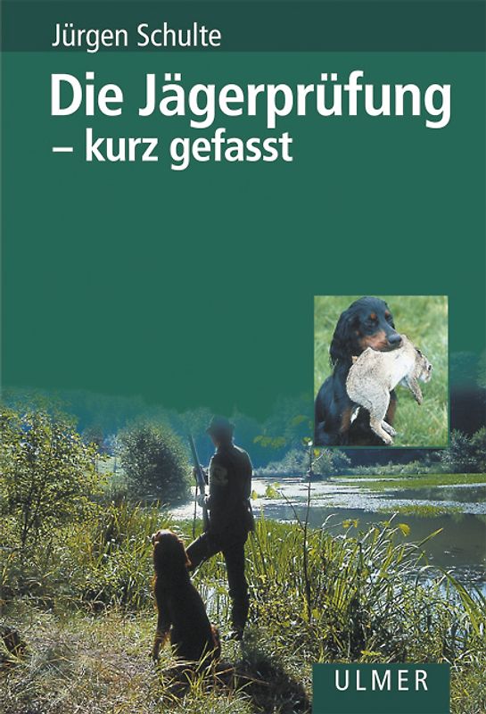 Die Jägerprüfung - kurz gefasst