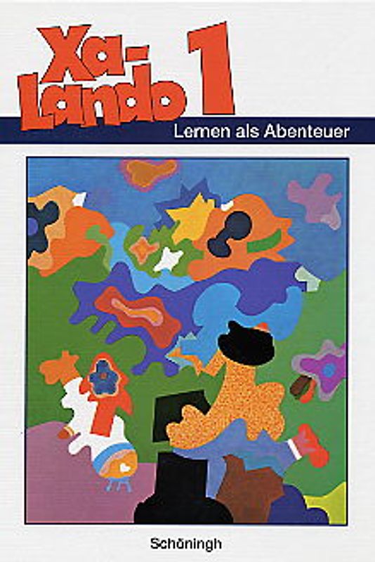 Xa-Lando - Lernen als Abenteuer. Lesen - Sprache - Sachuntericht. Schülerband 1