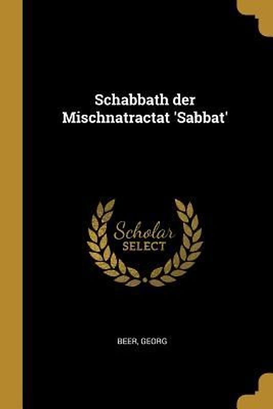 Schabbath der Mischnatractat 'Sabbat'
