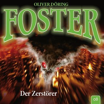 Döring,Oliver - Foster 08-Der Zerstörer [Audio CD]