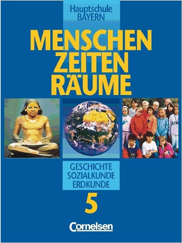 Menschen Zeiten Räume - Arbeitsbuch für Geschichte/Sozialkunde/Erdkunde Hauptschule Bayern / 5. Jahrgangsstufe - Schülerbuch