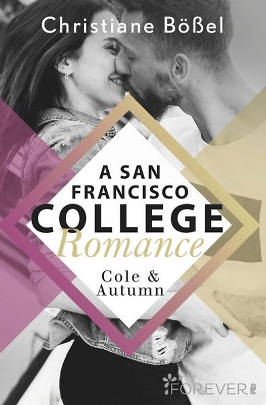 Cole & Autumn – A San Francisco College Romance (College-WG-Reihe 2)