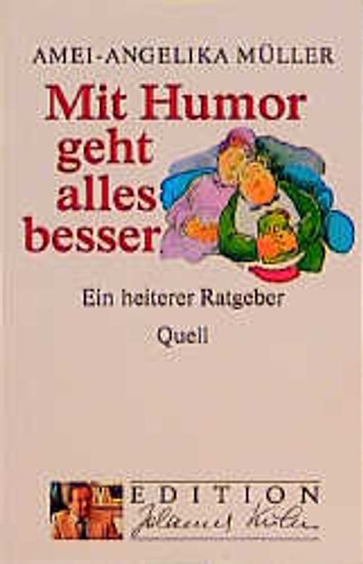 Mit Humor geht alles besser. Ein heiterer Ratgeber. Grossdruck