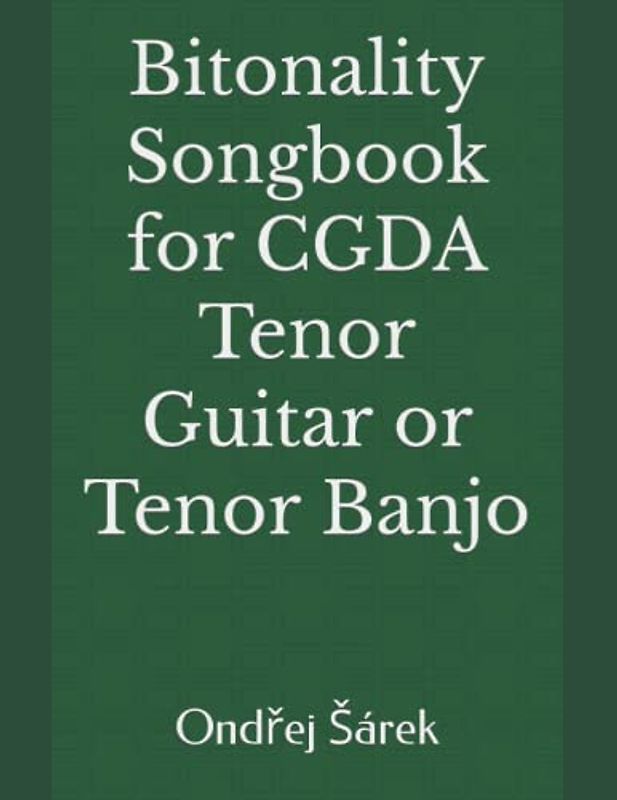 Bitonality Songbook for CGDA Tenor Guitar or Tenor Banjo