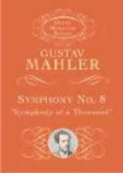 Mahler  Symphony No.8 'Symphony Of A Thousand' (Dover Miniature Scores) - Mahler