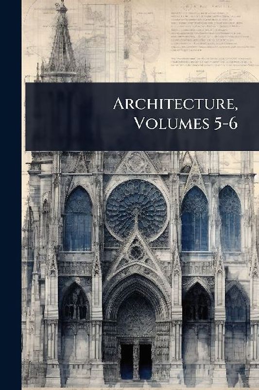 Architecture, Volumes 5-6