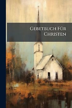 Gebetbuch FÃ1/4r Christen