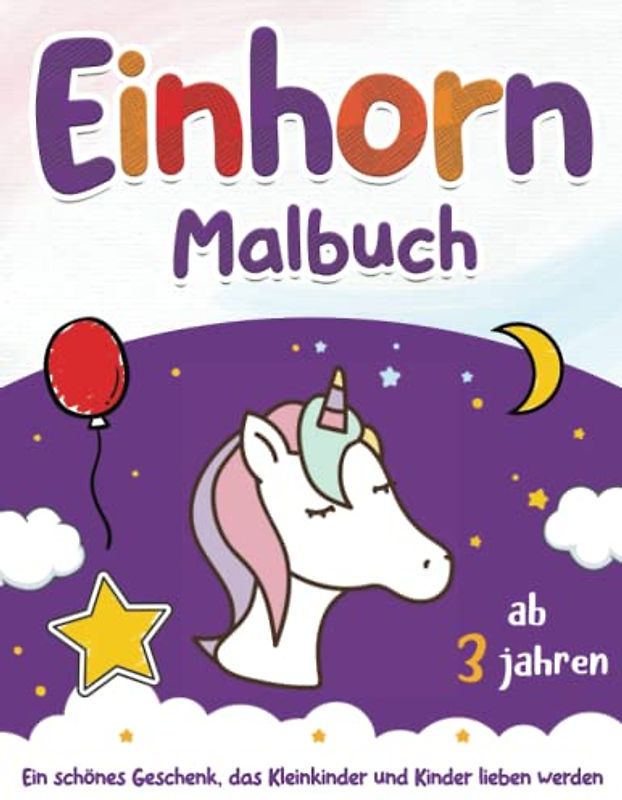 Einhorn Malbuch ab 3 Jahren: Kinder-Malbuch mit Einhörnern | Malbuch für Kleinkinder 3, 4, 5 Jahren | 3-4, 4-5
