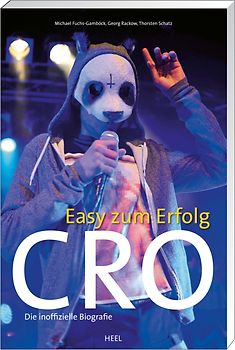 Cro - Easy zum Erfolg. Die inoffizielle Biografie