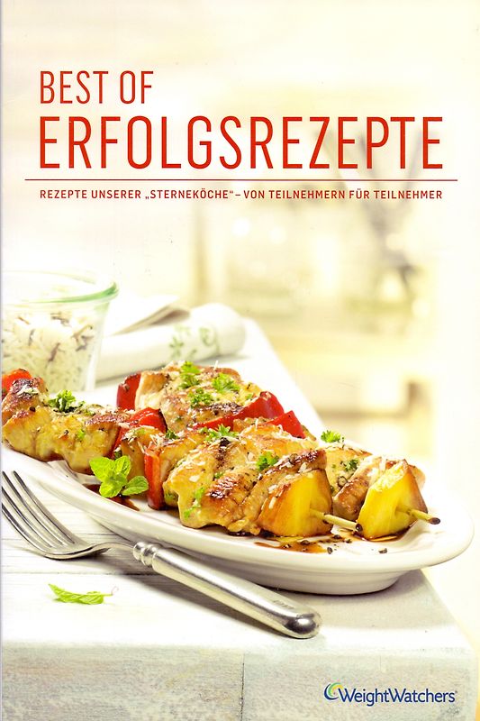 Weight Watchers: Best of Erfolgsrezepte - Rezepte unserer Sterneköche von Teilnehmern für Teilnehmer [Broschiert]