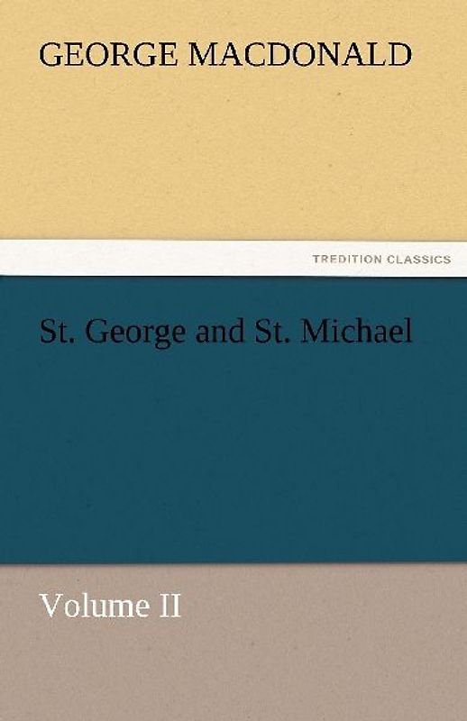 St. George and St. Michael Volume II