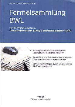 Industriemeister - Lehrbuch: Betriebswirtschaftslehre / Betriebswirtschaftliches Handeln. Prüfung zur/zum Industriemeisterin (IHK) / Industriemeister (IHK)