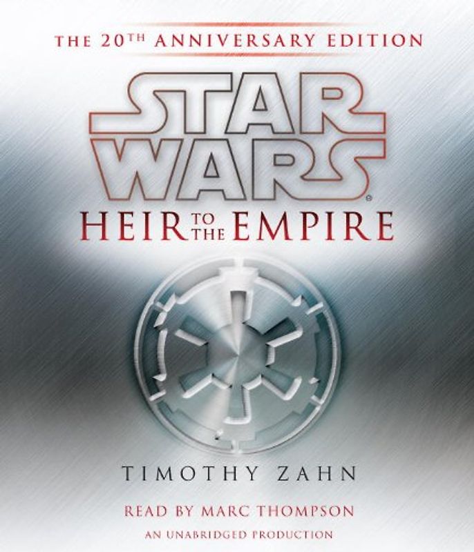 Heir to the Empire: Star Wars: The 20th Anniversary Edition (Star Wars (Random House Audio)) - Zahn, Timothy