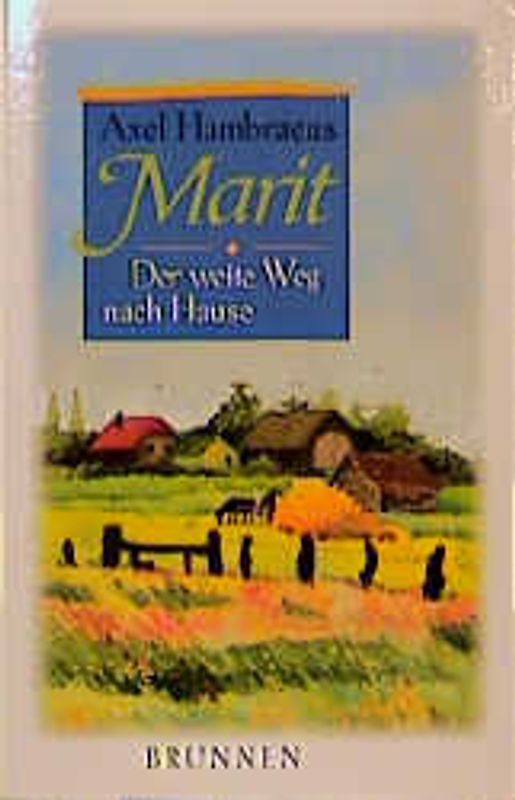 Marit. Der weite Weg nach Hause