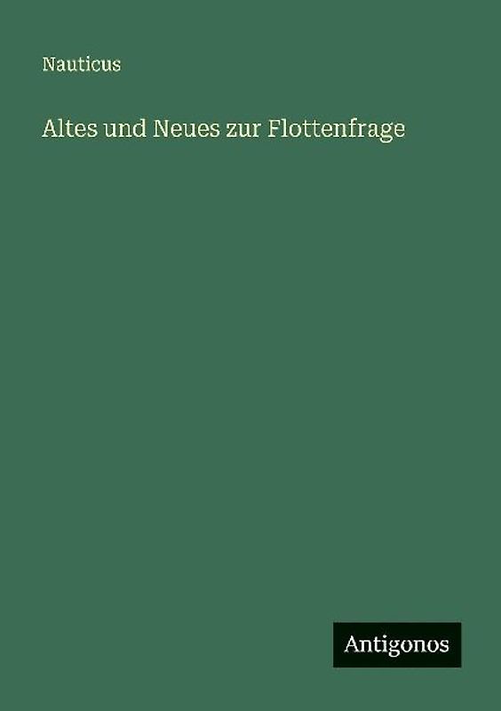 Altes und Neues zur Flottenfrage