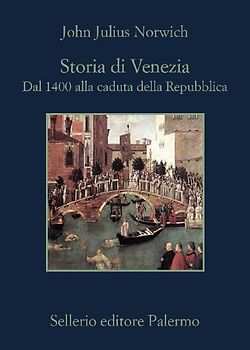 Storia di Venezia. Dal 1400 alla caduta della Repubblica