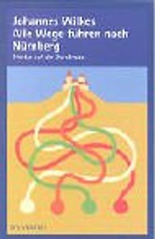 Alle Wege führen nach Nürnberg