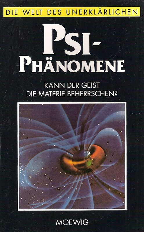 PSI-Phänomene (Die Welt des Unerklärlichen)
