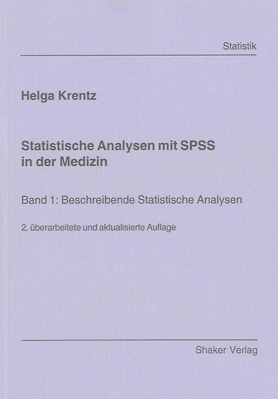 Statistische Analysen mit SPSS in der Medizin
