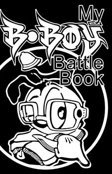 My B-boy Book: Breakdance Handbook / How To Breakdance / B-boy Manual / Hip Hop Book