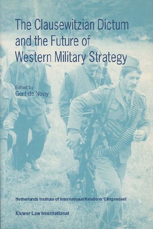 The Clausewitzian Dictum and the Future of Wester Military Strategy