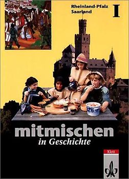 Mitmischen in Geschichte. Für Hauptschulen und regionale Schulen... / Schülerbuch 7. Klasse